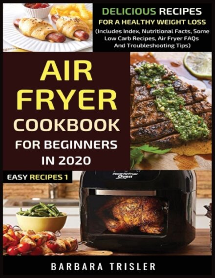 Air Fryer Cookbook For Beginners In 2020