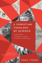 A Christian Theology of Science – Reimagining a Theological Vision of Natural Knowledge