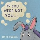 If You Were Not You...