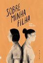 Sobre Minha Filha