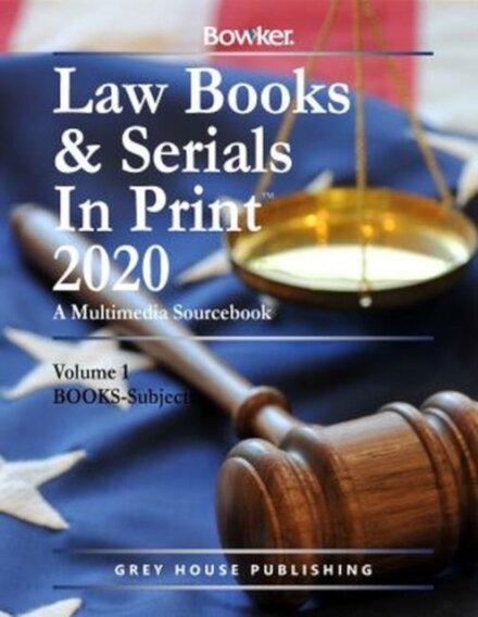 Law Books & Serials in Print - 3 Volume Set, 2020