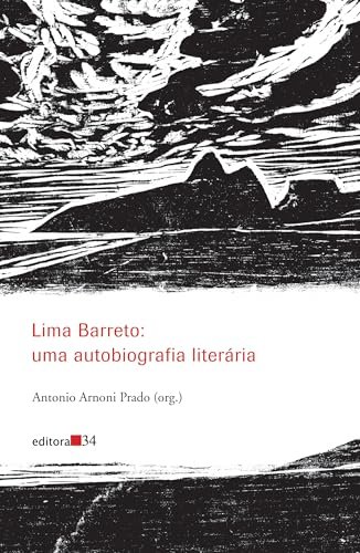 Lima Barreto: Uma Autobiografia Literária
