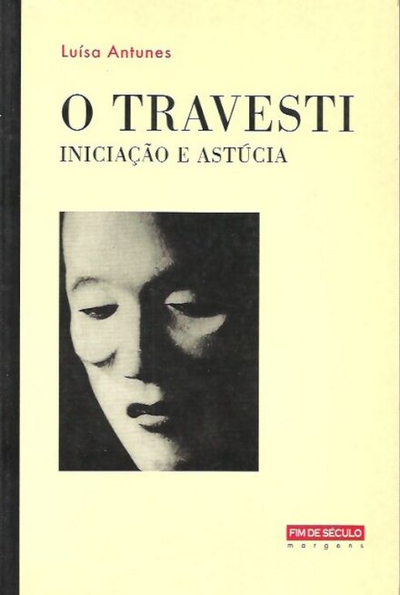 O Travesti - Iniciação e astúcia