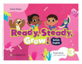 Ready, Steady, Grow! Level 3 Pupil's Book with Digital Pack British English