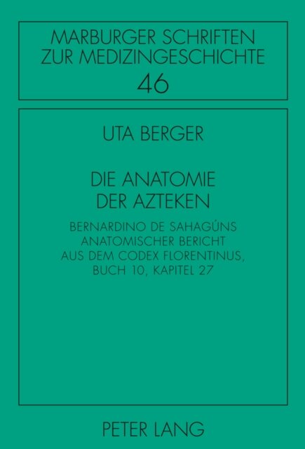 Die Anatomie der Azteken