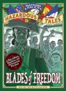 Blades of Freedom (Nathan Hale’s Hazardous Tales #10)