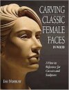 Carving Classic Female Faces in Wood