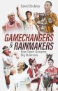 Gamechangers and Rainmakers