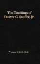 The Teachings of Denver C. Snuffer, Jr. Volume 3