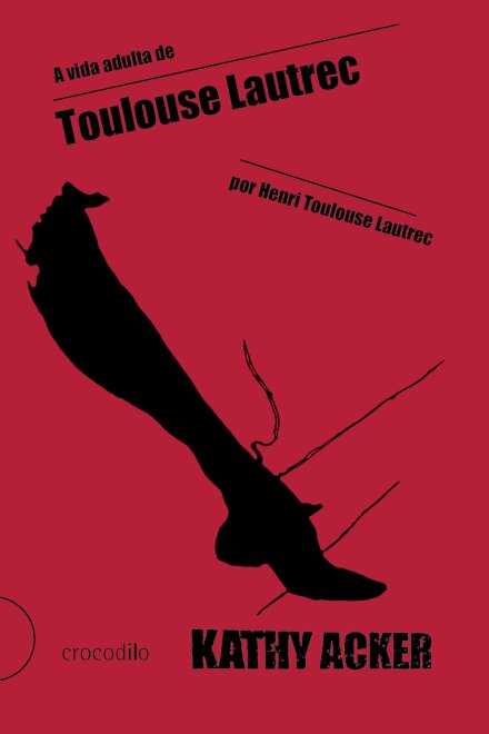 Vida adulta de Toulouse Lautrec, A, por Henri Toulouse Lautr