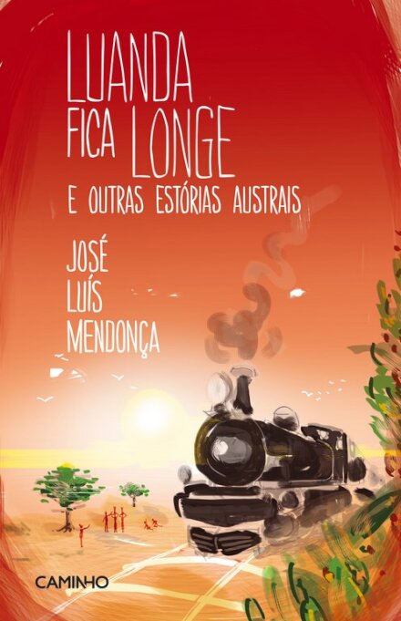 Luanda Fica Longe e outras Estórias Austrais 
