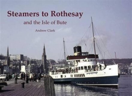Steamers to Rothesay and the Isle of Bute