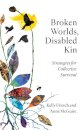 Broken Worlds, Disabled Kin
