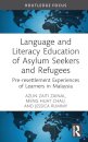Language and Literacy Education of Asylum Seekers and Refugees
