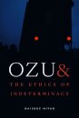 Ozu and the Ethics of Indeterminacy