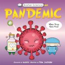 Basher Science Mini: Pandemic