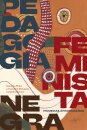 Pedagogia Feminista Negra: Primeiras Aproximações