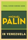 Michael Palin in Venezuela