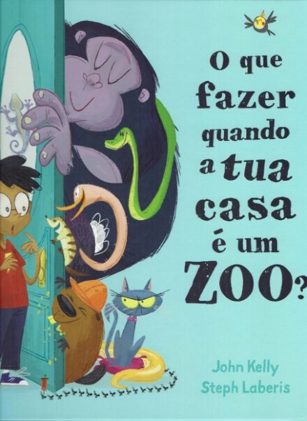 O Que Fazer Quando A Tua Casa É Um Zoo?
