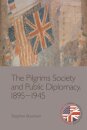 The Pilgrims Society and Public Diplomacy, 1895-1945