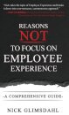 Reasons NOT to Focus on Employee Experience