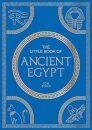 The Little Book of Ancient Egypt