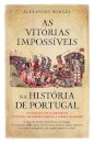 As Vitórias Impossíveis na História de Portugal