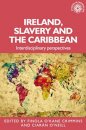Ireland, Slavery and the Caribbean