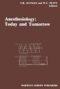 Anesthesiology: Today and Tomorrow