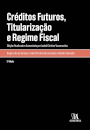 Créditos Futuros, Titularização E Regime Fiscal