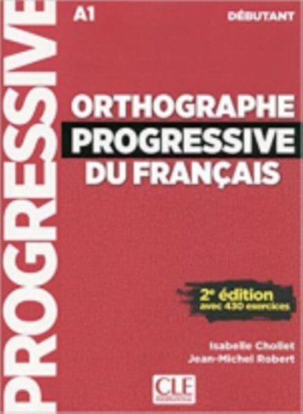 Orthographe progressive du francais: Niveau debutant (A1) + CD