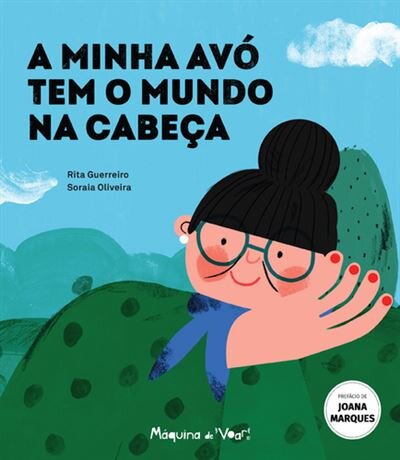 A Minha Avó tem o Mundo na Cabeça