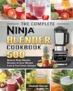 The Complete Ninja Blender Cookbook