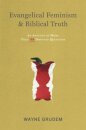 Evangelical Feminism and Biblical Truth