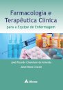 Farmacologia E Terapêutica Clínica. Para A Equipe De Enfermagem