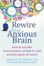 Rewire Your Anxious Brain