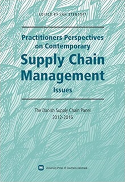 Practitioners Perspectives on Contemporary Supply Chain Management