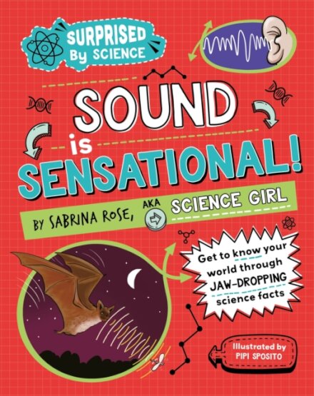 Surprised by Science: Sound is Sensational!