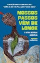 Nossos Passos Vêm De Longe E Outras Histórias Ancestrais