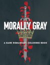 Morally Gray: A Dark Romantasy Coloring Book
