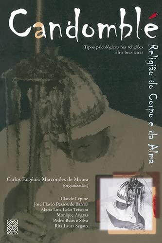 Candomblé Religião Do Corpo E Da Alma: Tipos Psicológicos