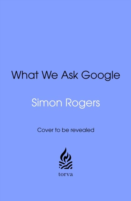 What We Ask Google