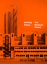 Building Utopia: The Barbican Centre