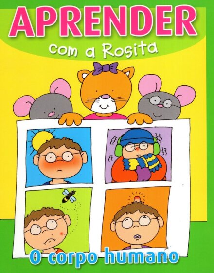 Aprende Com A Rosita-O Corpo Humano