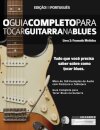 O Guia Completo para Tocar Blues na Guitarra Livro Dois