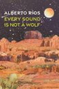 Every Sound Is Not a Wolf