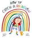 How to Catch a Rainbow