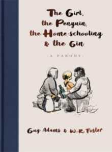 The Girl The Penguin The Homeschooling And The Gin