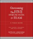 Overcoming the Five Dysfunctions of a Team
