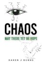 Chaos: May There Yet Be Hope